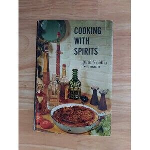 1961 1st Edition Hardcover Book "Cooking With Spirits" by Ruth Vendley Neumann